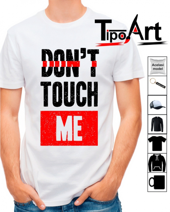 Tricou don t touch me [1]