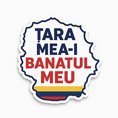 Autocolantul „ȚARA MEA-I BANATUL MEU” Stickere, autocolante - Autocolantul „ȚARA MEA-I BANATUL MEU”