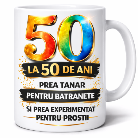 Cani personalizate - Cana cadou 50 ani, design premium cu mesaj amuzant, cadou aniversare 50 de ani,