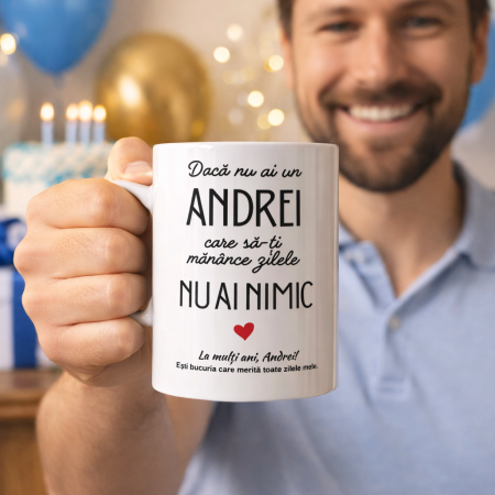Cana personalizata cu nume Andrei – cadou aniversare barbat – mesaj amuzant si emotional – model premium [1]