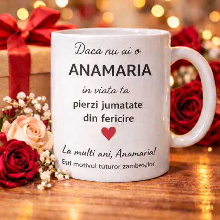 Cana personalizata cu numele Anamaria, cadou aniversare sau zi de nume pentru Anamaria, [1]
