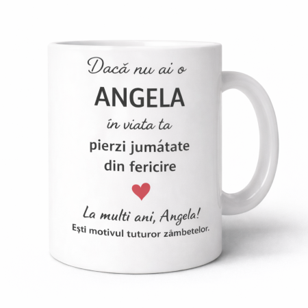 CANI NUME - Cana personalizata cu numele Angela, cadou aniversare sau zi de nume pentru Angela,