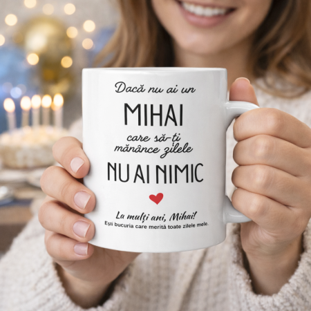 Cana personalizata Mihai cadou aniversare barbat mesaj amuzant 330 ml [1]