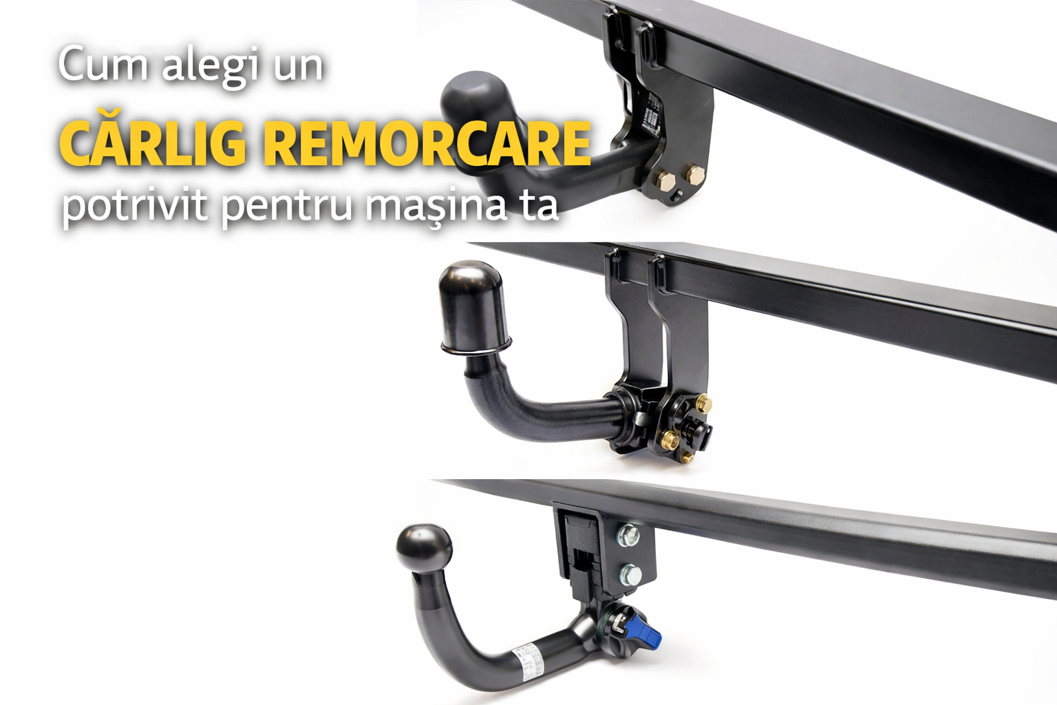 Cum alegi un cârlig remorcare potrivit pentru mașina ta