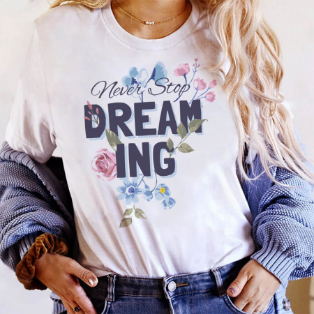 Tricouri Flori - Tricou Dama Alb Never Stop Dreaming