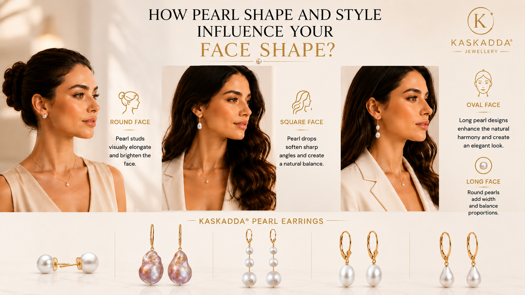 How hairstyle and face shape influence the look of natural pearl earrings KASKADDA® – visual guide with 14K gold earrings and natural cultured pearls