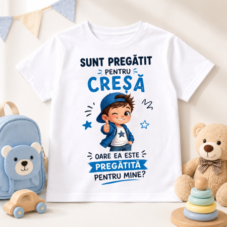 Tricouri personalizate - Tricou baieti Sunt pregatit pentru cresa