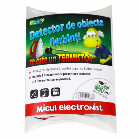 KIT-uri pentru începători - Detector de obiecte fierbinti - TERMISTORUL