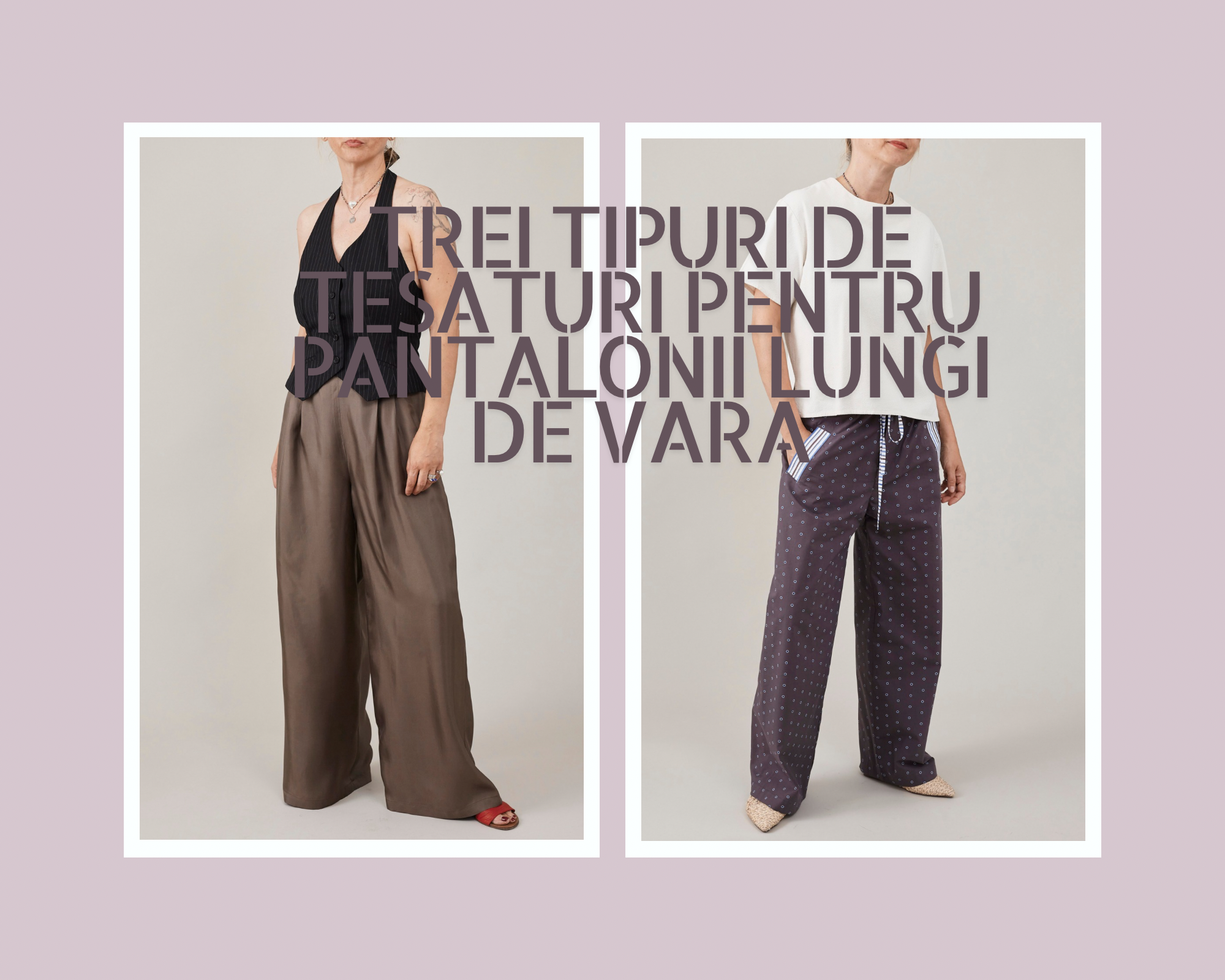 Care sunt cele mai potrivite materiale pentru pantalonii lungi de vară