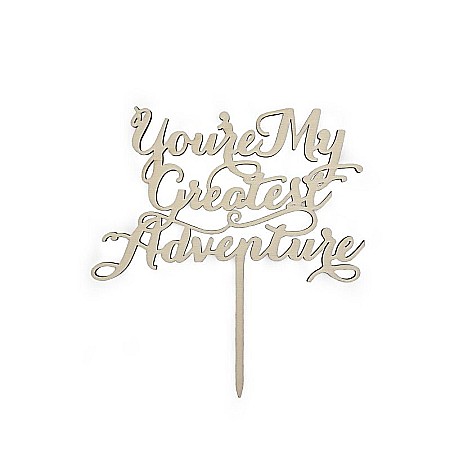 Caketoppere - Caketopper You're my greatest adventure