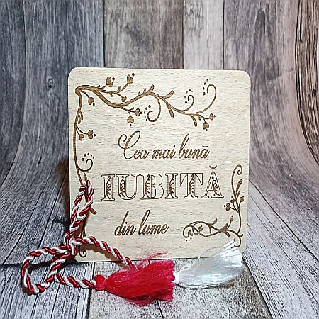 Martisor - Felicitare din lemn - Mesaj pentru iubita, 8 Martie, 13x10 cm.