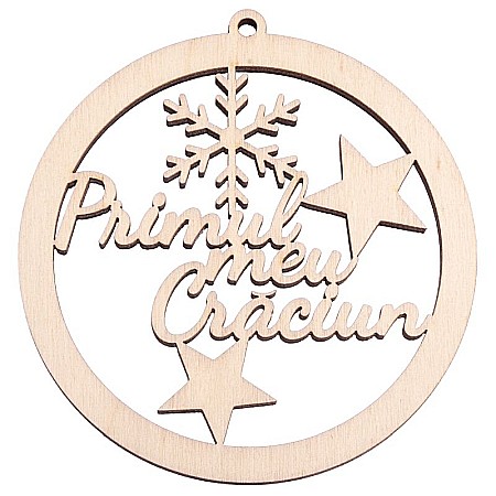 Craciun - Glob din lemn cu text Primul meu Crăciun și design cu fulg și stele