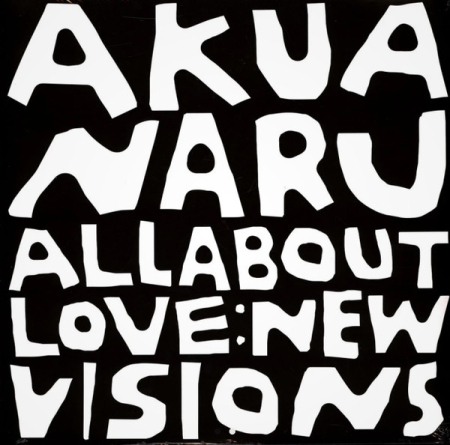 Toate - Akua Naru - All About Love: New Visions  - Vinil [2LP]