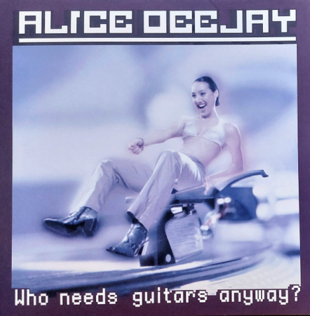 International - Alice Deejay - Who Needs Guitars Anyway? - Vinil [1LP]