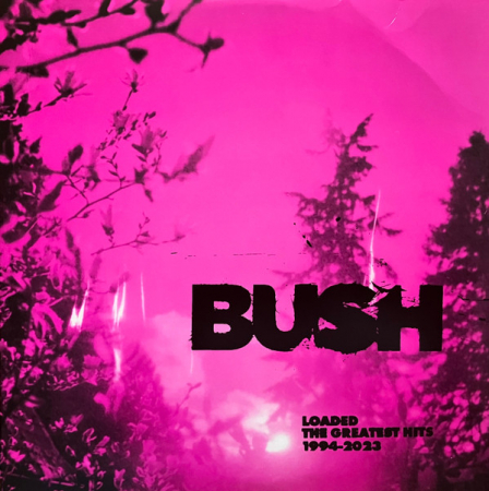 Toate - Bush - Loaded: The Greatest Hits 1994-2023 - Vinil [2LP]