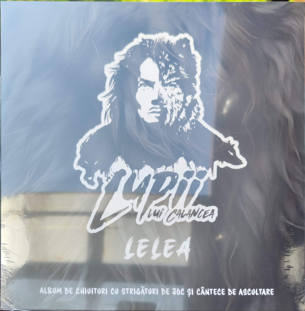 Noutati - Lupii Lui Calancea – Lelea LP