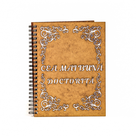 Agende pentru cei dragi - Agenda A5 personalizata din lemn cu mesaj "Cea mai buna doctorita"