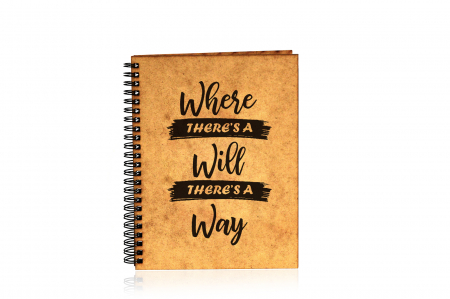 Cadouri pentru cea mai buna prietena - Agenda A5 personalizata din lemn cu mesaj : Unde este vointa, exista si o cale!