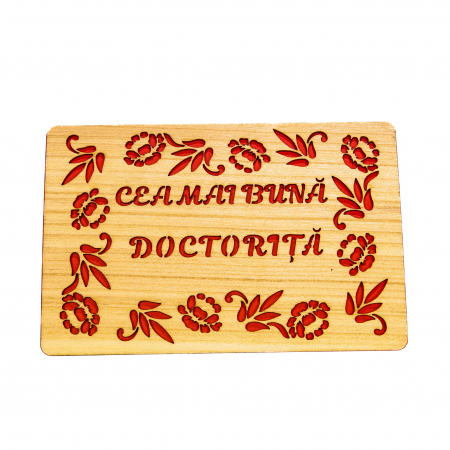 Felicitari din lemn - Felicitare personalizata din lemn - Cea mai buna doctorita!