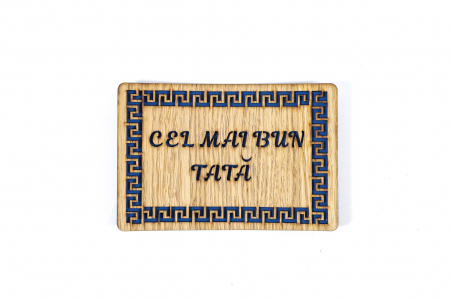 Cadouri pentru EL - Felicitare personalizata din lemn - Cel mai bun tata