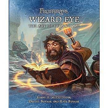 Frostgrave: Wizard Eye: The Art of Frostgrave [1]