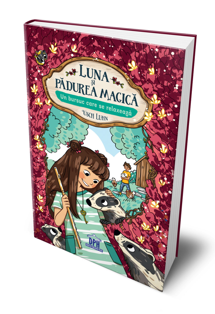 Luna si Padurea Magica Vol. 6: Un bursuc care se relaxeaza – Roman fantasy 10+ ani [3]