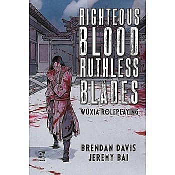 Righteous Blood, Ruthless Blades - Wuxia Roleplaying [1]