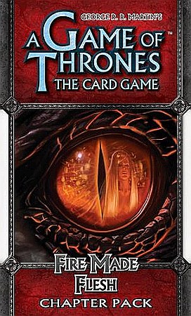A Game of Thrones LCG - Fire Made Flesh (Chapter Pack) [0]