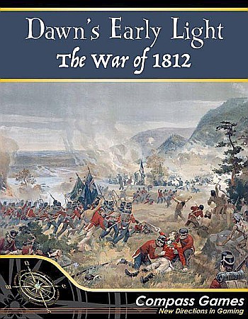 Board Games - Dawns Early Light: The War Of 1812