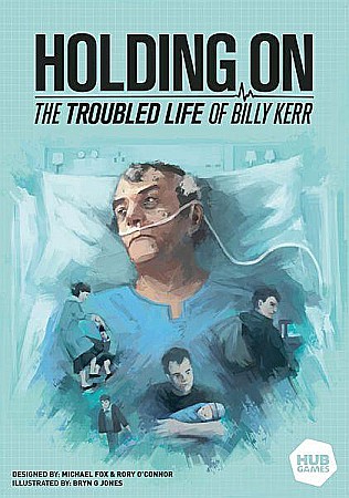 Board Games - Holding On: The Troubled Life of Billy Kerr