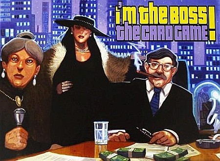 I'm the Boss: The Card Game [1]