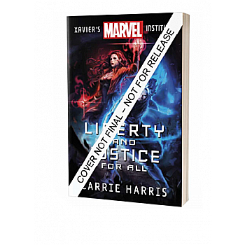 Pop Culture - Liberty & Justice For All A Marvel: Xaviers Institute Novel