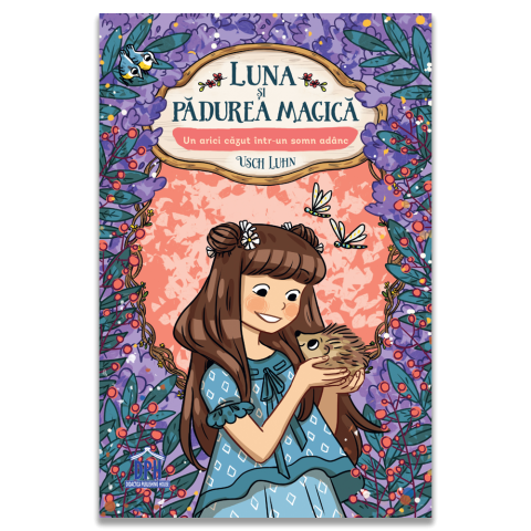 Rechizite, Creativitate, Hobby - Luna si Padurea Magica Vol. 8 – Un arici in somn adanc 8+