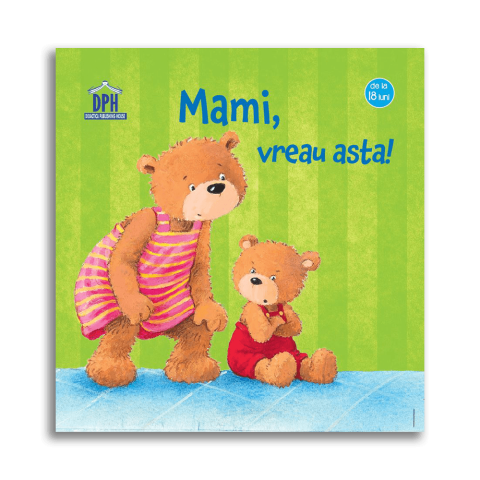 Rechizite, Creativitate, Hobby - Mami, vreau asta! – Povesti cu Bruno, carte cartonata 0-3 ani