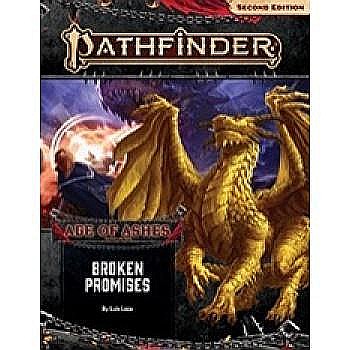 Pathfinder si Starfinder RPG - Pathfinder Adventure Path: Broken Promises (Age of Ashes 6 of 6) 2nd Edition