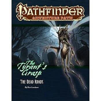 Carti - Pathfinder Adventure Path: The Dead Roads (The Tyrants Grasp 1 of 6)