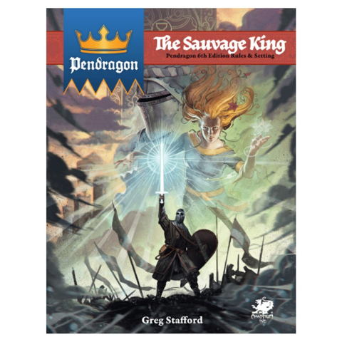 Board Games - Pendragon RPG: The Sauvage King – Campanie Arthuriana 6th Edition Chaosium