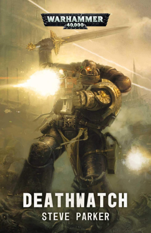 Noutati - Roman Warhammer 40,000: Deathwatch EN - Steve Parker