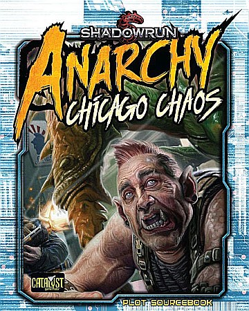 RPG si altele - Shadowrun - Chicago Chaos (Anarchy)