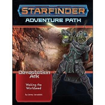 Board Games - Starfinder Adventure Path: Waking the Worldseed (Devastation Ark 1 of 3)