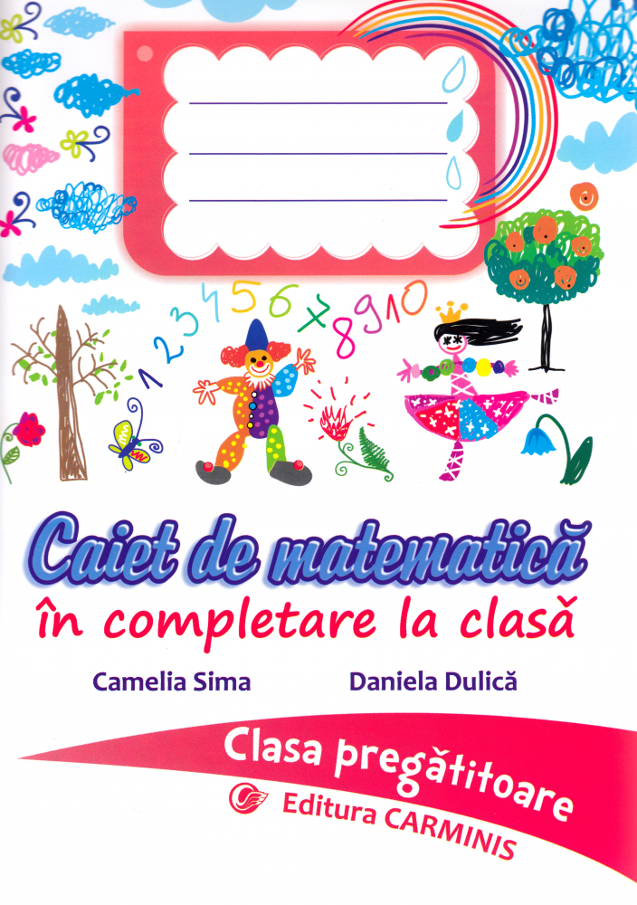 Caiet de matematica - Clasa pregatitoare - Camelia Sima , Daniela Dulica [1]