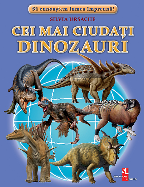 Cei mai ciudati dinozauri-Silvia Ursache [1]