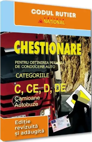 Chestionare pentru obtinerea permisului de conducere. Categoriile C, CE, D, DE 2025 [1]