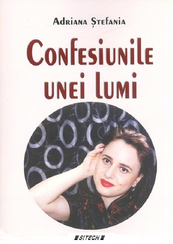 Confesiunile unei lumi-	Adriana Stefania [1]