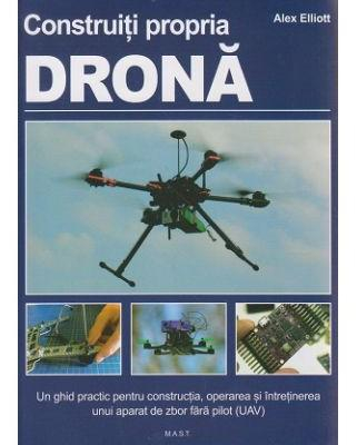 Construiti propria Drona -	Alex Elliott [1]