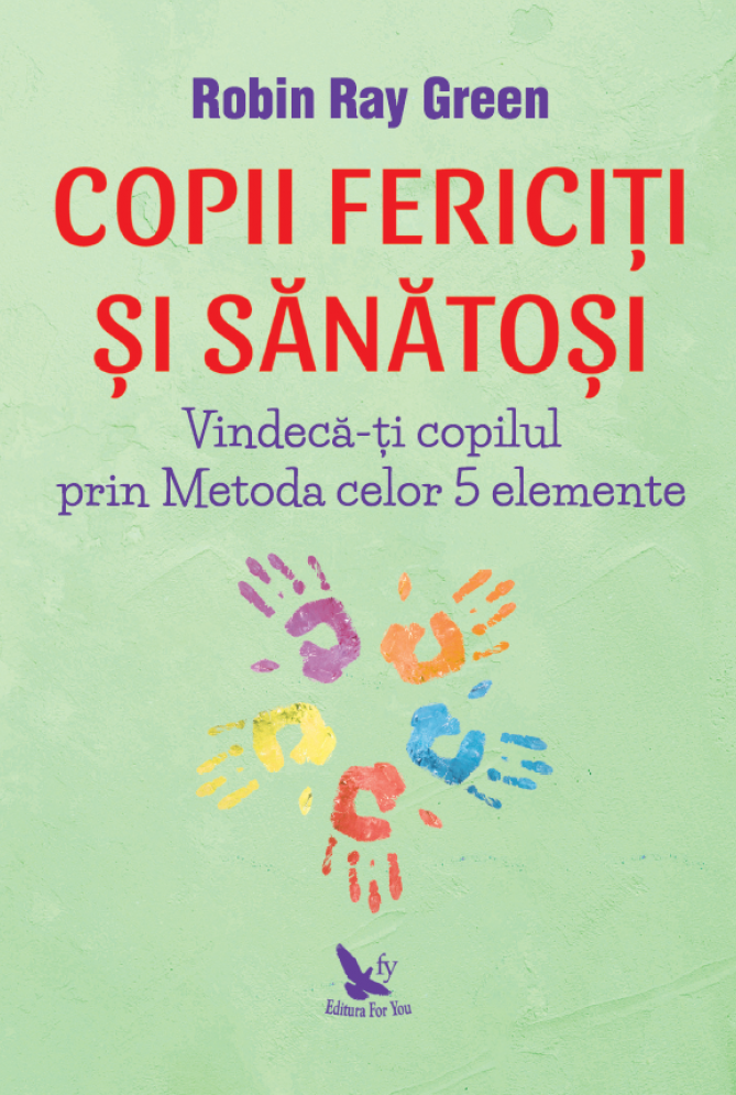 Copii fericiti si sanatosi -  Robin Ray Green [1]
