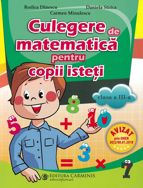 Culegere de matematica pentru copii isteti - Clasa 3- Rodica Dinescu , Carmen Minulescu , Daniela Stoica [1]
