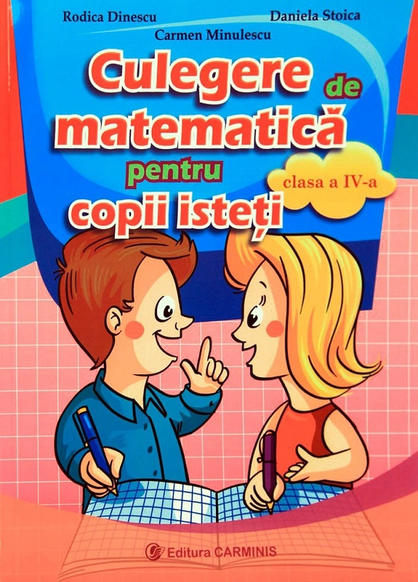 Culegere de matematica pentru copii isteti - Clasa 4-Rodica Dinescu [1]