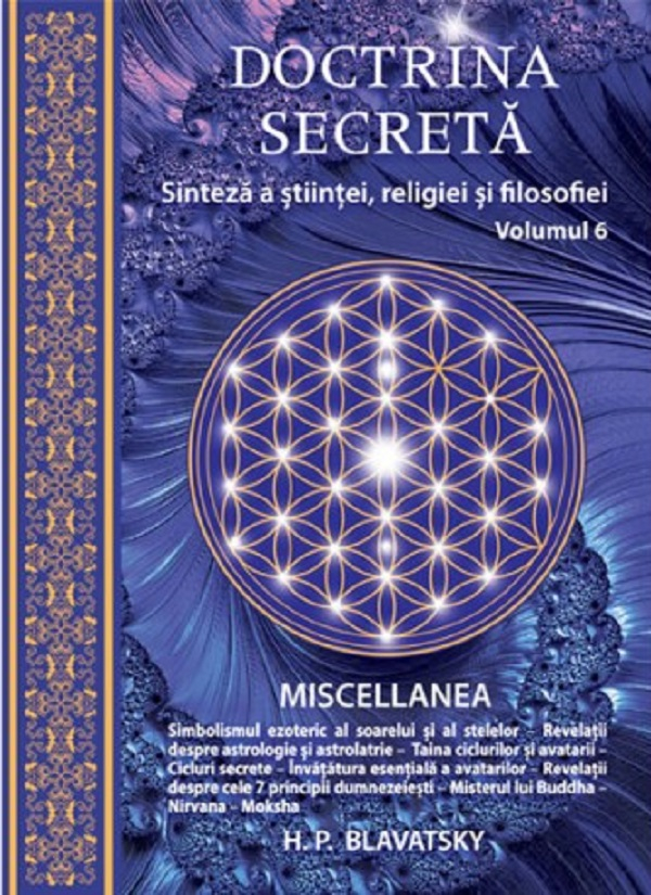 Doctrina secreta Vol.6: Sinteza a stiintei, religiei si filozofiei - H.P. Blavatsky [1]