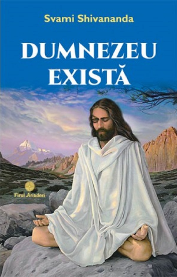 Dumnezeu exista - Svami Shivananda [1]